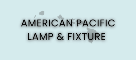 American Pacific Lamp & Fixture (AMPAC)